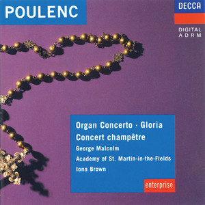 Poulenc: Organ Concerto; Concert Champêtre; Gloria