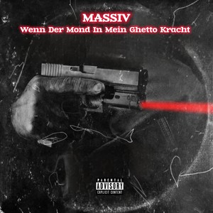 Wenn Der Mond In Mein Ghetto Kracht (Explicit)