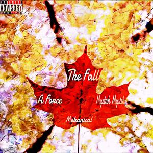 The Fall (feat. Mystah Mystik & Mekanical) (Explicit)