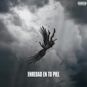 ENREDAO EN TU PIEL (Explicit)