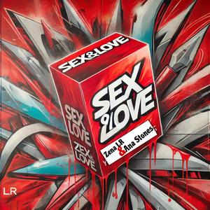 Sex&Love (feat. Ana Stones) [Explicit]