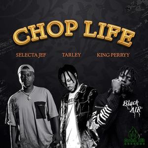 Chop Life(feat. King Perryy & Selecta Jef)