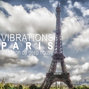 Vibrations Paris (Sélection de Deep House)