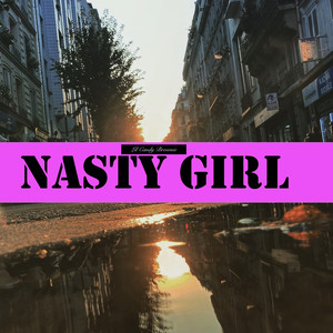 Nasty Girl (Explicit)