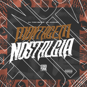 Montagem Nostalgia (Explicit)