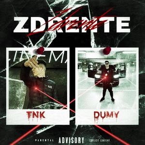 ZDRENTE (feat. Dumy) (Explicit)