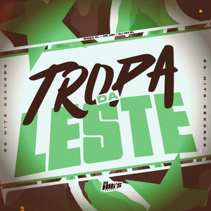 Tropa da Leste (Explicit)