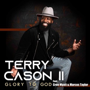 Glory to God (feat. Cree Myatt & Marcus Taylor)