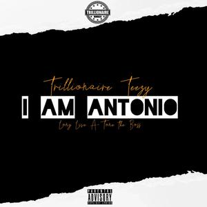 I Am Antonio (S2P Gmix|Explicit)