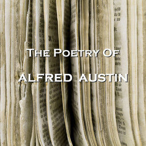 The Poetry of Alfred Austin