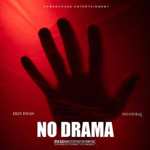 No Drama (feat. Eezy7wan) (Explicit)