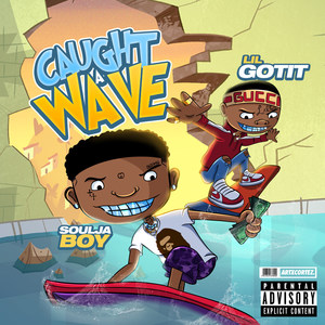 Caught a Wave (Explicit)