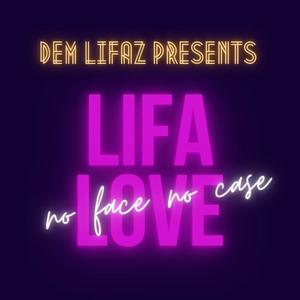 Lifa Love (No Face No Case) [Explicit]