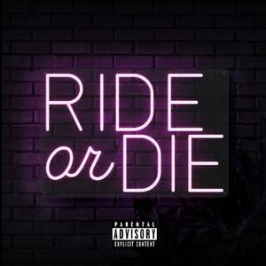 Ride Or Die (Explicit)