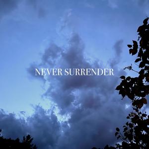 Never Surrender