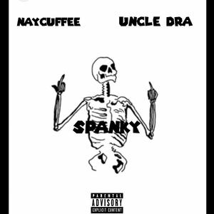 SPANKY (feat. Uncle Dra) (Explicit)