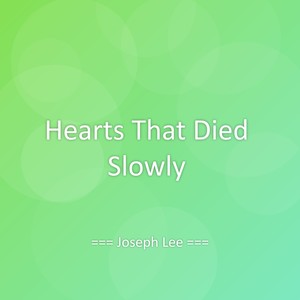 Hearts That Died Slowly