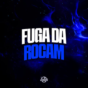 Fuga da Rocam (Explicit)