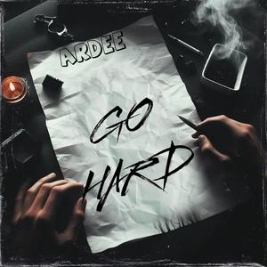 Go Hard (Explicit)