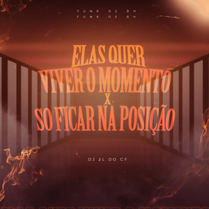 MTG - ELAS QUER VIVER O MOMENTO x FICAR NA POSIÇÃO (Explicit)