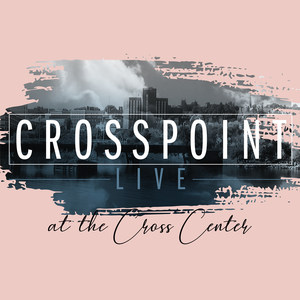 Crosspoint Live at the Cross Center