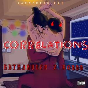 Correlations (feat. Kobbb) [Explicit]