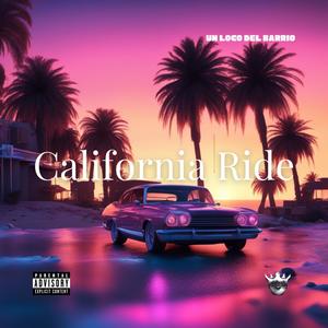 California Ride (Explicit)