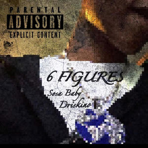 6 Figures (feat. Driskino) (Explicit)