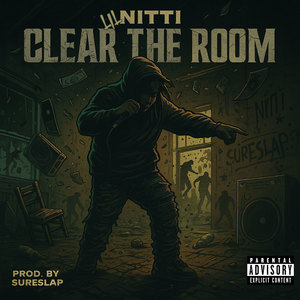 Clear The Room (Explicit)