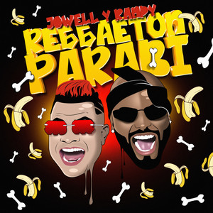 Jowell & Randy - Reggaeton Parabi (Explicit)