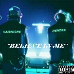 Believe in Me (Explicit)