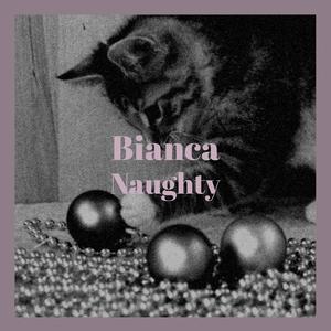 Bianca Naughty