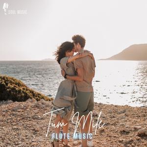 Tum Mile Flute Music