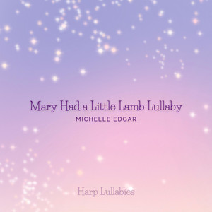 Mary Had a Little Lamb Lullaby