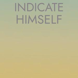 Indicate Himself