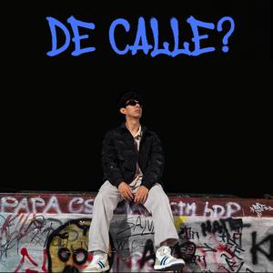 De Calle? (feat. Elite) (Explicit)