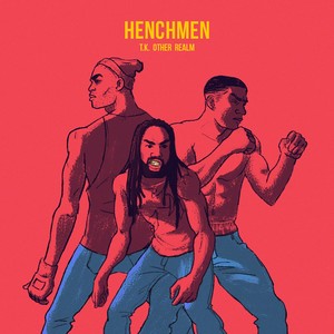 Henchmen (Explicit)