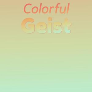 Colorful Geist