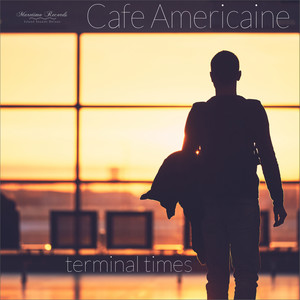 Terminal Times (Deep Lounge Cut)