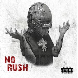 No Rush (feat. Luh3reee)