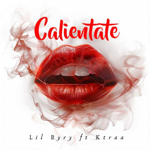 Calientate (feat. Lil RYrY) [Explicit]