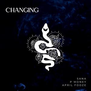 Changing (feat. P Money & April Fooze) (Explicit)