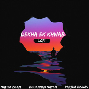 Dekha Ek Khwab (LoFi)