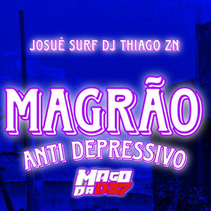 MAGRÃO ANTI DEPRESSIVO (Explicit)