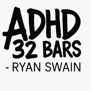 ADHD (32 Bars)