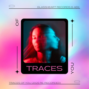 Traces Of You (2025 Re-Recorded)