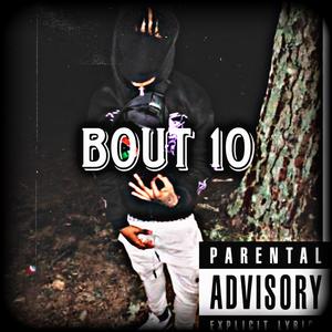 Bout 10 (feat. M33k301) [Explicit]