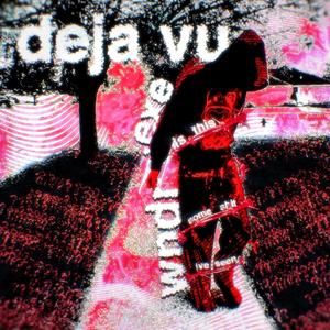 Deja Vu (feat. HyMyX) (Explicit)