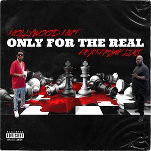 Only For The Real (feat. Frank Lini) (Explicit)