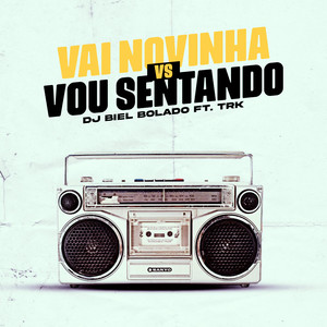 Vai Novinha Vs Vou Sentando (Explicit)